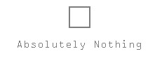 Absolutely Nothing
