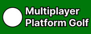 Multiplayer Platform Golf Playtest