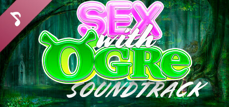 Секс с Огром 😈🍆👩 Soundtrack