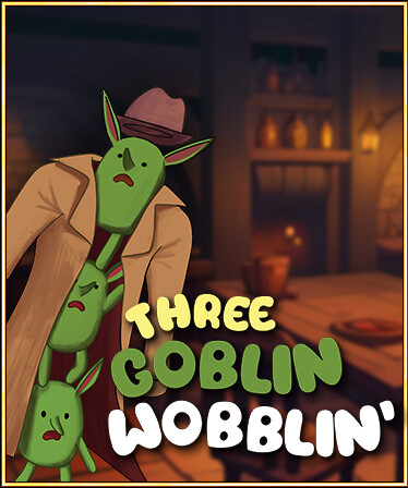 Three Goblin Wobblin'