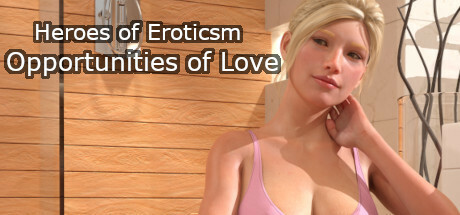 Heroes of Eroticism - Opportunities of Love