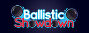 Ballistic Showdown