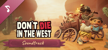 Don't Die In The West Soundtrack