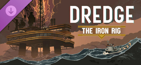 DREDGE - The Iron Rig banner image