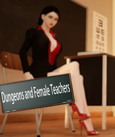 Dungeons and Female Teachers
