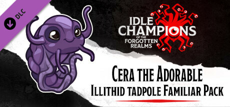 Idle Champions - Cera the Adorable Illithid Tadpole Familiar Pack