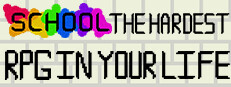 School: The Hardest RPG in Your Life