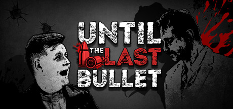 Until The Last Bullet Cover Image