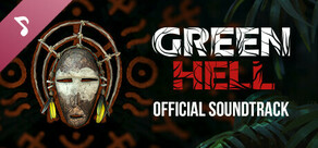Green Hell Official Soundtrack
