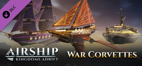 Airship: Kingdoms Adrift - War Corvettes