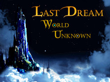 Last Dream: World Unknown <span class="ext" style="background-color: #2a475e; color: #FFFFFF;">STEAM</span> <span class="ext ext_digital">digital</span> video 1