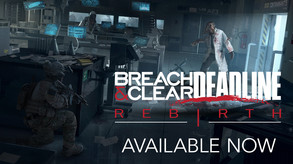 Breach & Clear: DEADline Rebirth Launch Trailer