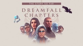 Dreamfall Chapters — the story so far