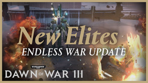 Dawn of War III - Endless War Update