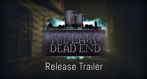 The Last DeadEnd video