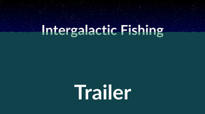 Video of Intergalactic Fishing