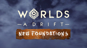Worlds Adrift - New Foundations | Update 27 |
