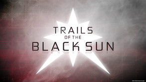 Trails of the Black Sun video