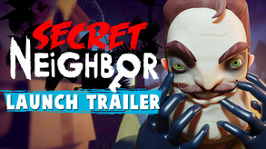 Secret Neighbor - Original Launch Trailer