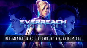 EverReach Industries Secret Documentation #3: Technology & Advancements