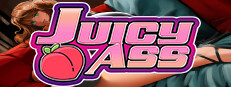 JUICY ASS