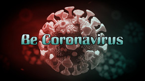 Be Coronavirus video