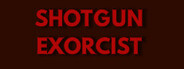 SHOTGUN EXORCIST