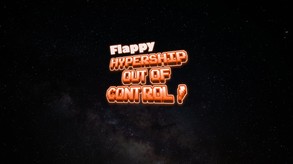 Flappy Hypership Out of Control video