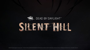 Dead by Daylight: Silent Hill - Trailer