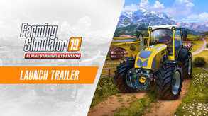 Farming Simulator 19 - Alpine Expansion Launch Trailer