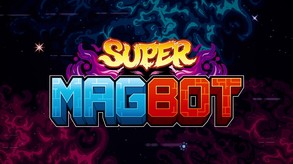 Year of the Super Magbot