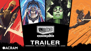 Unmatched: Digital Edition Teaser