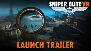 Sniper Elite VR - Launch Trailer