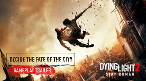 Dying Light 2 Stay Human - City Gameplay Trailer - PEGI