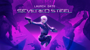 Severed Steel Launch Trailer