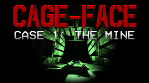 Cage Face | Case 1: The Mine - Trailer