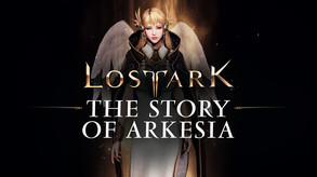 Lost Ark 101: The Story of Arkesia