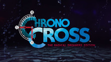 CHRONO CROSS: THE RADICAL DREAMERS EDITION video
