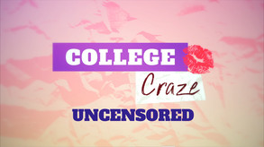 College Craze Trailer (Uncensored)