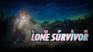 Super Lone Survivor' Hides New Frights in a Haunted, Lonely City