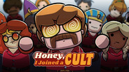 Honey, I Joined a Cult on Steam