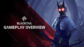 BLACKTAIL - Gameplay Overview Trailer