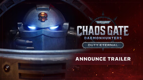 Warhammer 40,000: Chaos Gate – Daemonhunters - Duty Eternal