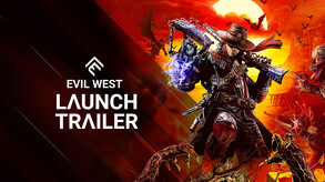 Evil West - Launch Trailer