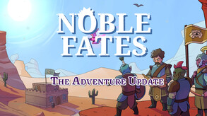 Noble Fates: Adventure Update Trailer