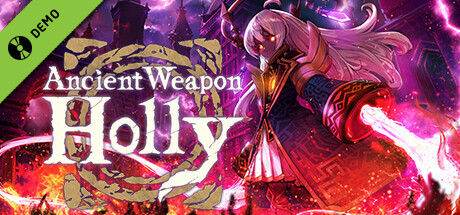 Ancient Weapon Holly Demo banner