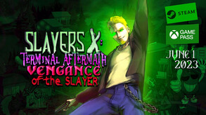 Slayers X: Terminal Aftermath: Vengance of the Slayer <span class="ext" style="background-color: #2a475e; color: #FFFFFF;">STEAM</span> <span class="ext ext_digital">digital</span> video 1