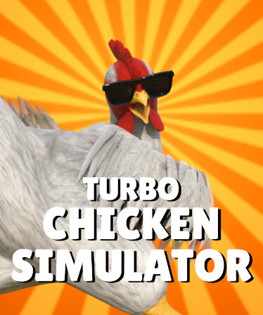 Turbo Chicken Simulator