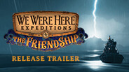 We Were Here Expeditions: The FriendShip <span class="ext" style="background-color: #2a475e; color: #FFFFFF;">STEAM</span> <span class="ext ext_digital">digital</span> video 1