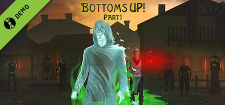 Bottoms Up!: Part 1 Demo